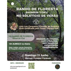 21/06-Shinrin-yoku-Banho de Floresta I Almoço na Ribeira,  Ritual do Chá, Marruge